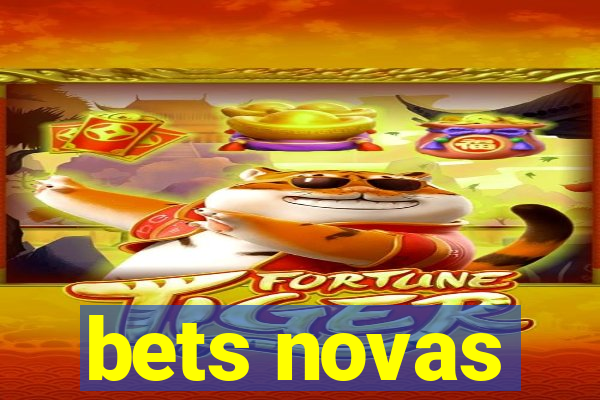 bets novas